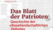 Cover von Roger Blums Buch: Die «Basellandschaftliche Zeitung» verzichtete auf eine eigene Buchbesprechung... (Screenshot KR)