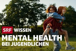 SRFbringtVideo-Seriezurmentalen_GesundheitbeiJugendlichenwieKleinReportberichtet