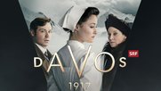 Neues Publikum für «Davos 1917»… (srf.ch)