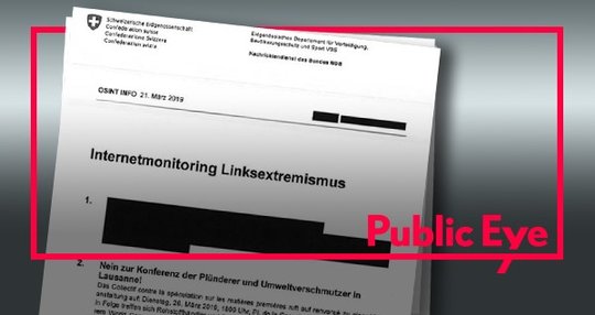 Public Eye hat beim Nachrichtendienst des Bundes 431 eigentlich illegale Einträge über sich gefunden...                       (Bild: Public Eye)