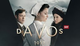 Neues Publikum für «Davos 1917»… (srf.ch)